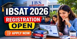 IBSAT 2026 Registration Begins for MBA and PGPM Admissions at 9 IBS Campuses